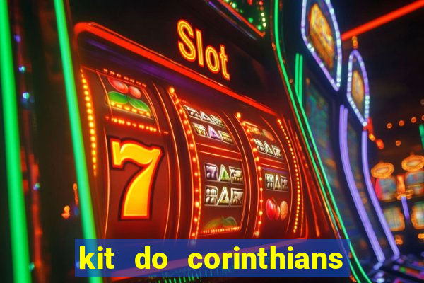 kit do corinthians dls 2021